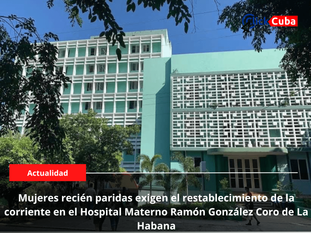 Mujeres recién paridas exigen el restablecimiento de la corriente en el Hospital Materno Ramón González Coro de La&nbsp;Habana