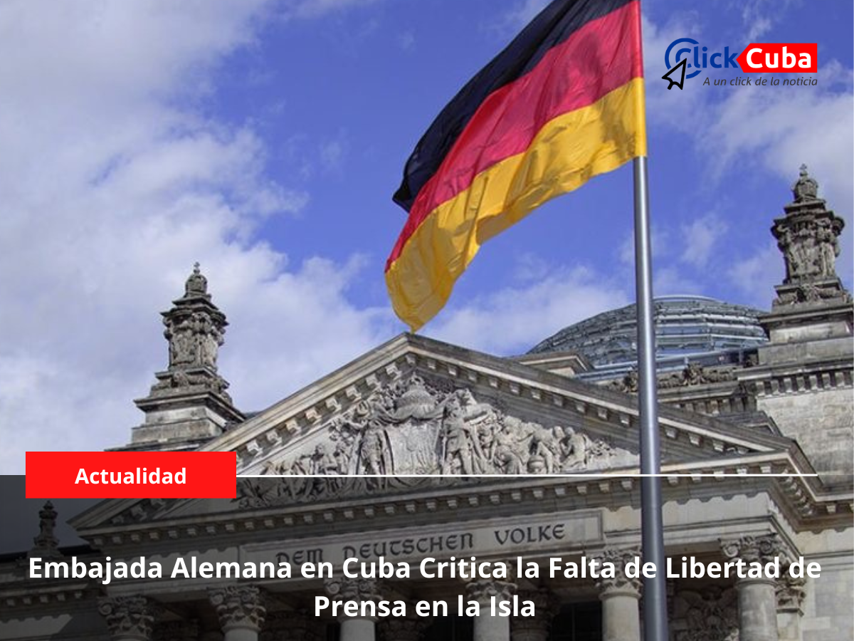 Embajada Alemana en Cuba Critica la Falta de Libertad de Prensa en la Isla