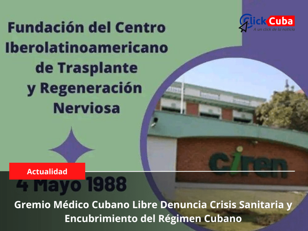 Gremio Médico Cubano Libre Denuncia Crisis Sanitaria y Encubrimiento del Régimen&nbsp;Cubano