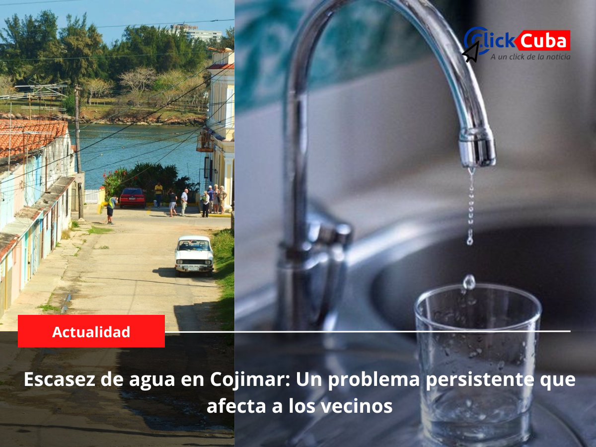 Escasez de agua en Cojimar: Un problema persistente que afecta a los vecinos