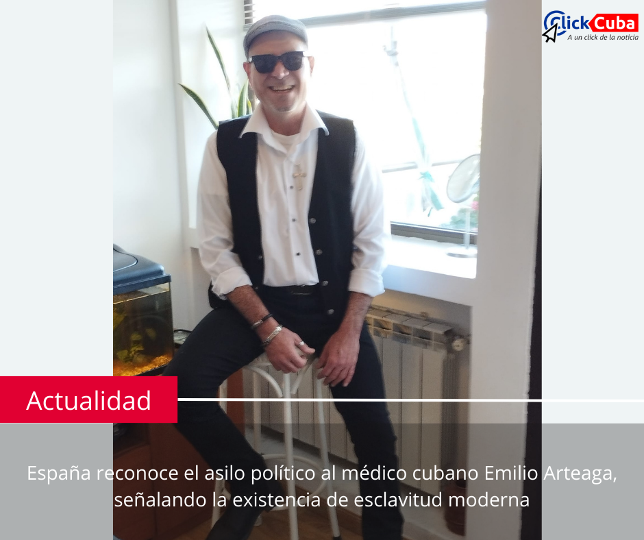 España reconoce el asilo político al médico cubano Emilio Arteaga, señalando la existencia de esclavitud moderna