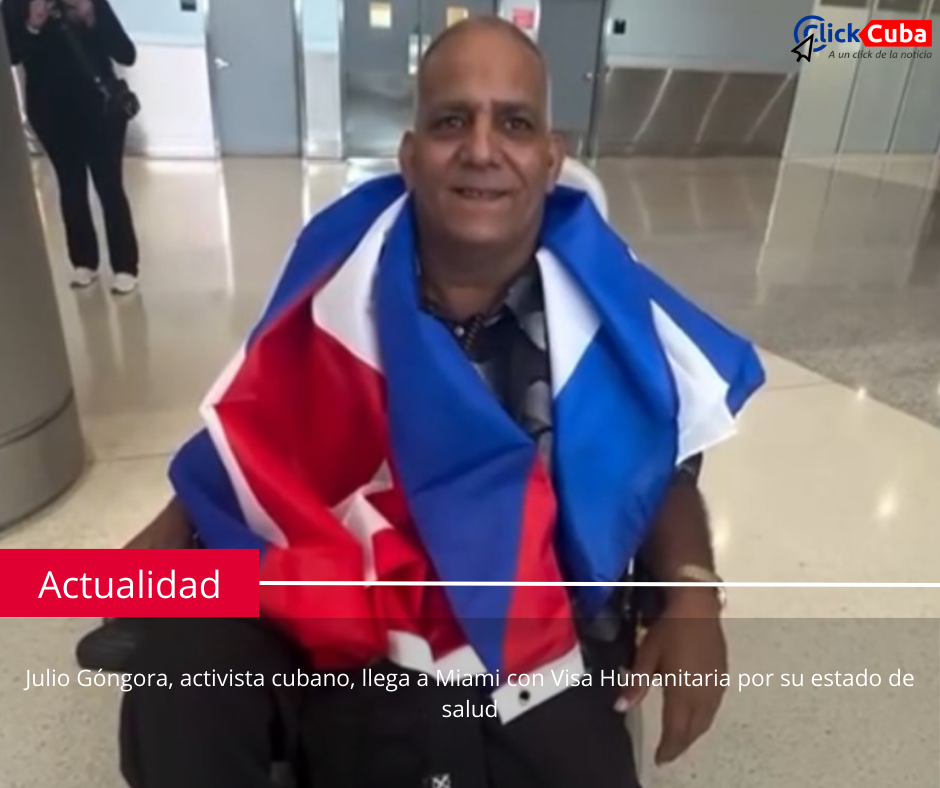 Julio Góngora, activista cubano, llega a Miami con Visa Humanitaria por su estado de salud