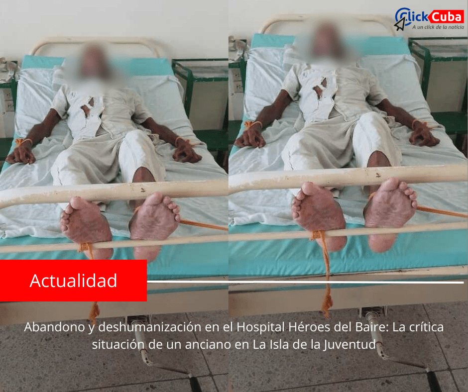 Abandono y deshumanización en el Hospital Héroes del Baire: La crítica situación de un anciano en La Isla de la&nbsp;Juventud