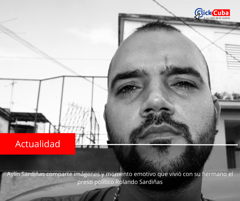 Aylín Sardiñas comparte imágenes y momento emotivo que vivió con su hermano el preso político Rolando&nbsp;Sardiñas