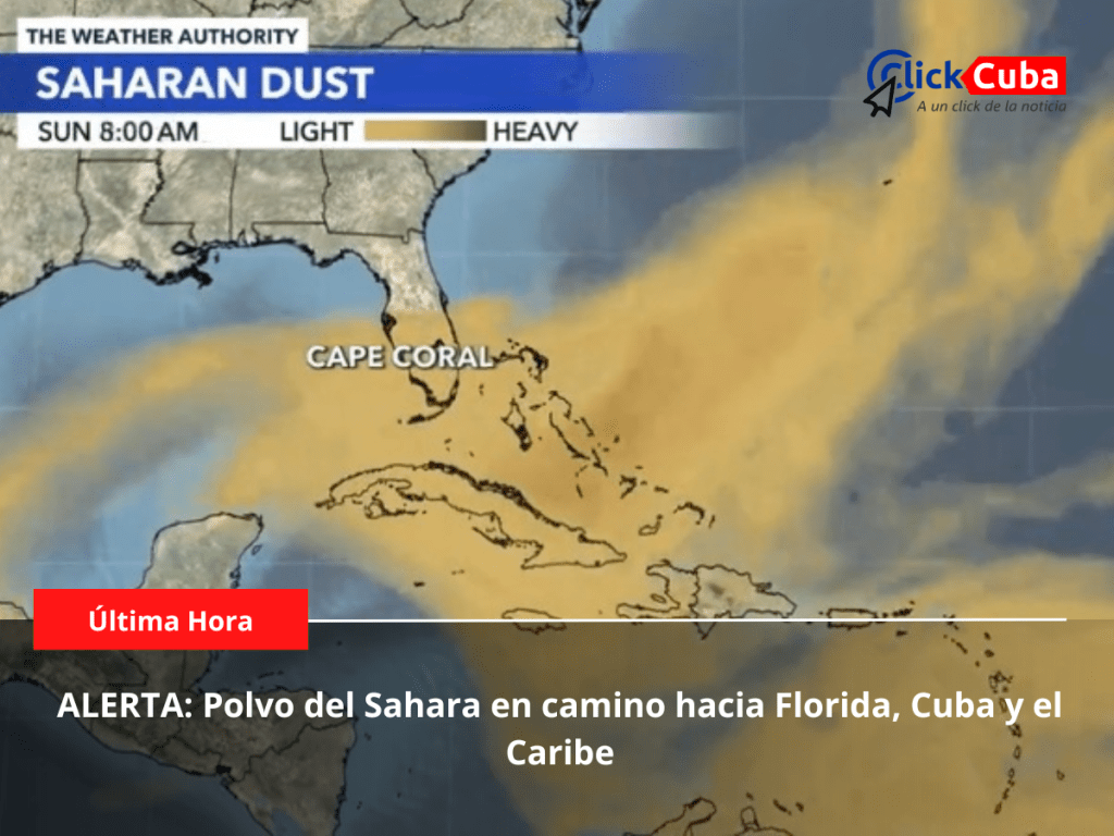 ALERTA: Polvo del Sahara en camino hacia Florida, Cuba y el&nbsp;Caribe