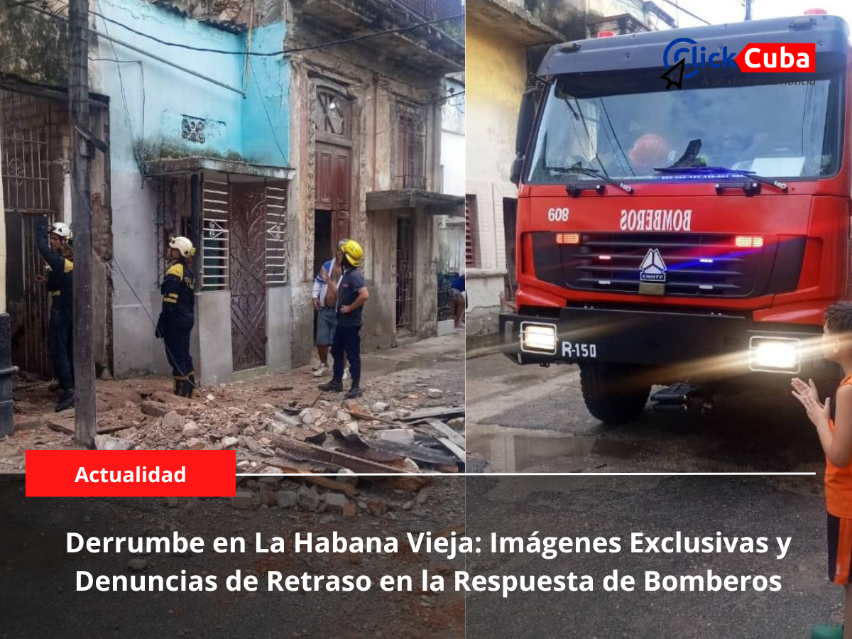 Derrumbe en La Habana Vieja: Imágenes Exclusivas y Denuncias de Retraso en la Respuesta de Bomberos