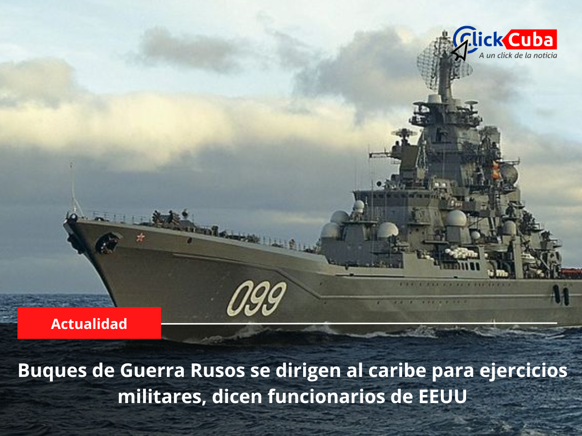 Buques de Guerra Rusos se Dirigen al Caribe para Ejercicios Militares, Dicen Funcionarios de EEUU