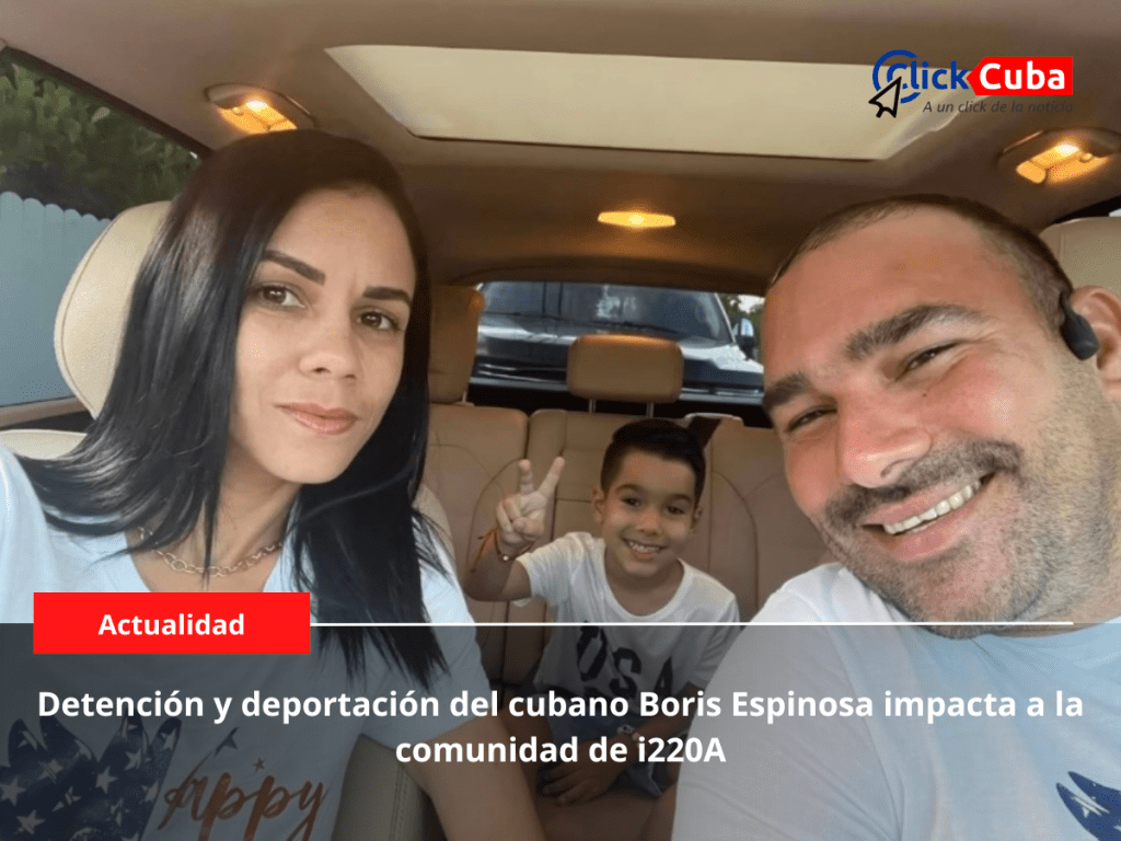 Detención y Deportación del cubano Boris Espinosa impacta a la comunidad de&nbsp;i220A