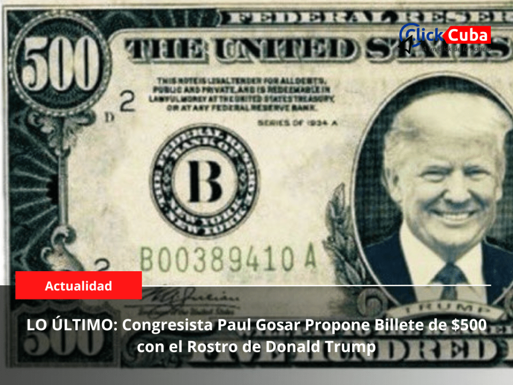 LO ÚLTIMO: Congresista Paul Gosar Propone Billete de $500 con el Rostro de Donald&nbsp;Trump