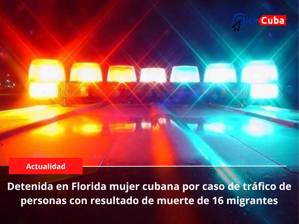 Detenida en Florida mujer cubana por caso de tráfico de personas con resultado de muerte de 16&nbsp;migrantes