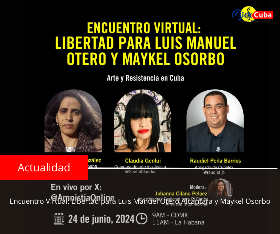 Encuentro Virtual: Libertad para Luis Manuel Otero Alcántara y Maykel Osorbo