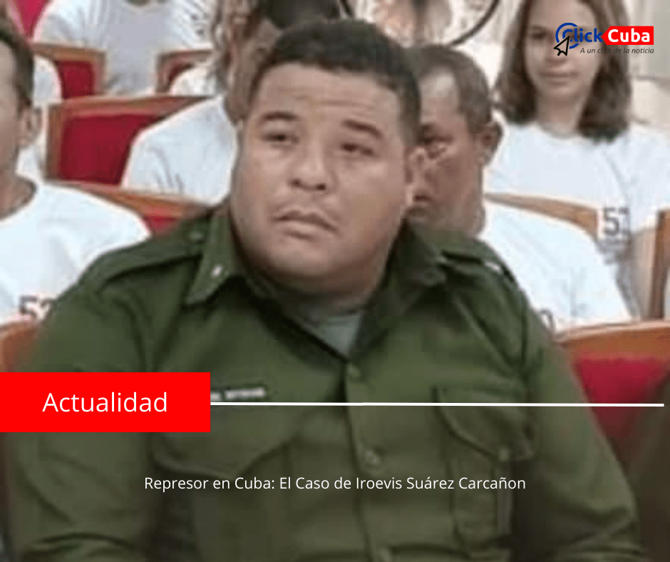 Represor en Cuba: El Caso de Iroevis Suárez&nbsp;Carcañon