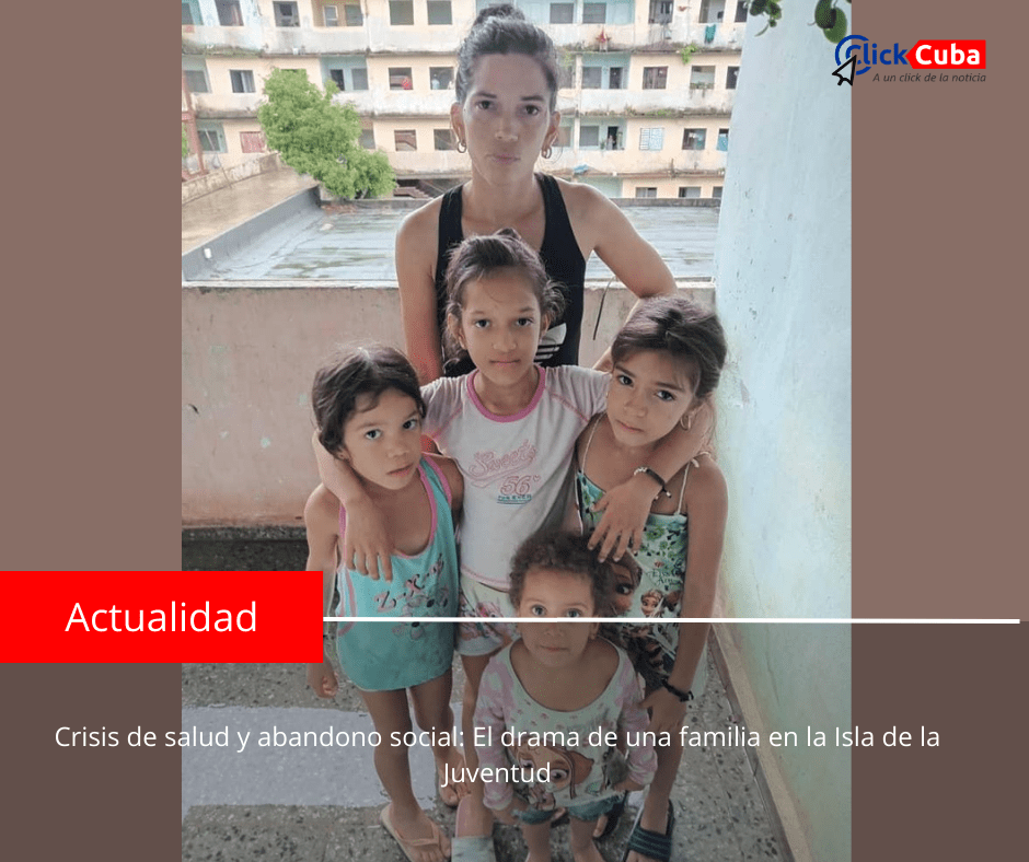 Crisis de salud y abandono social: El drama de una familia en la Isla de la&nbsp;Juventud