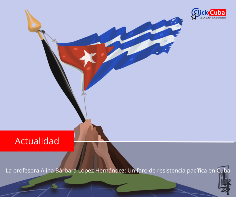 La profesora Alina Bárbara López Hernández: Un faro de resistencia pacífica en Cuba