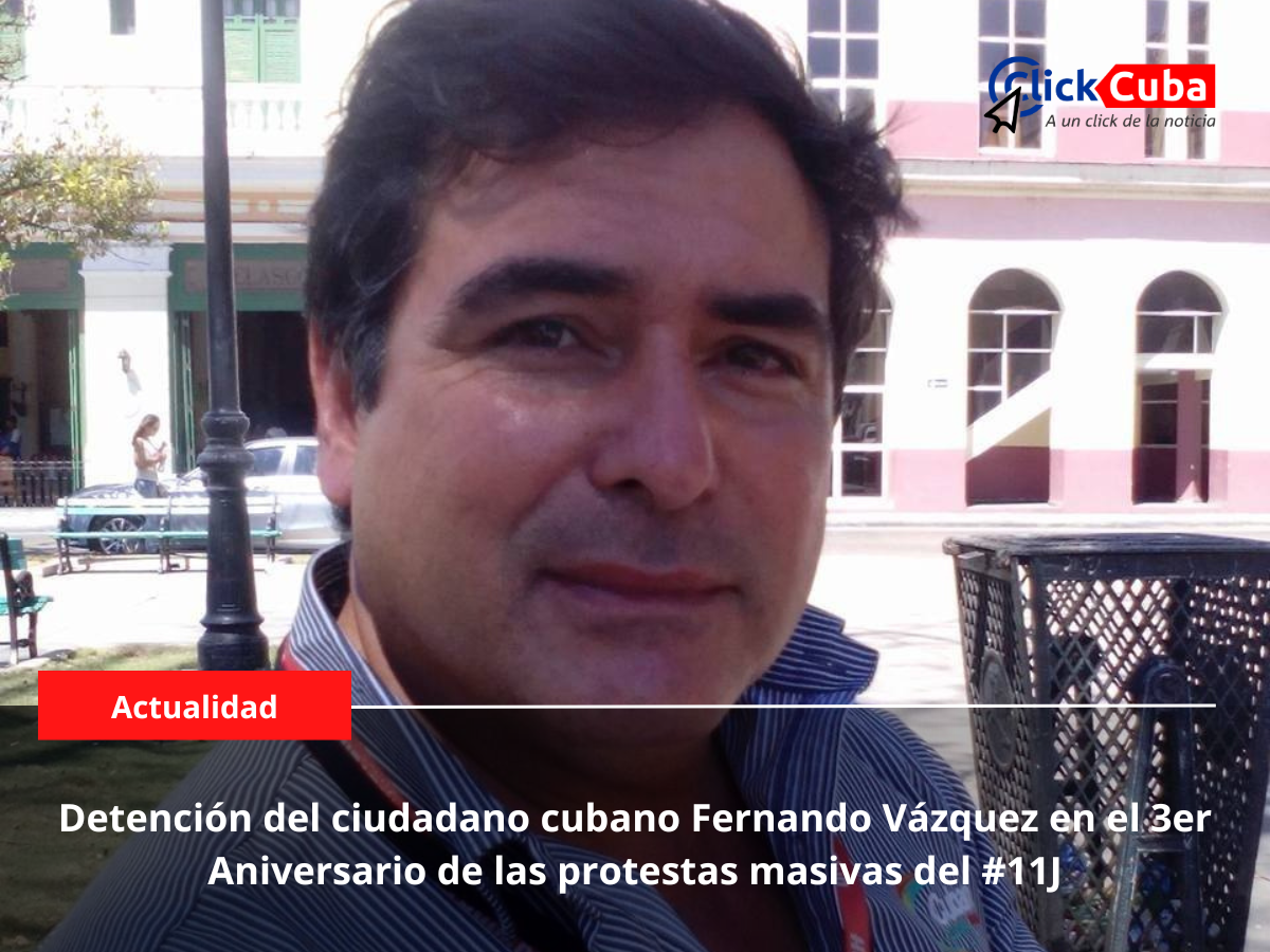 Detención del ciudadano cubano Fernando Vázquez en el 3er Aniversario de las protestas masivas del #11J