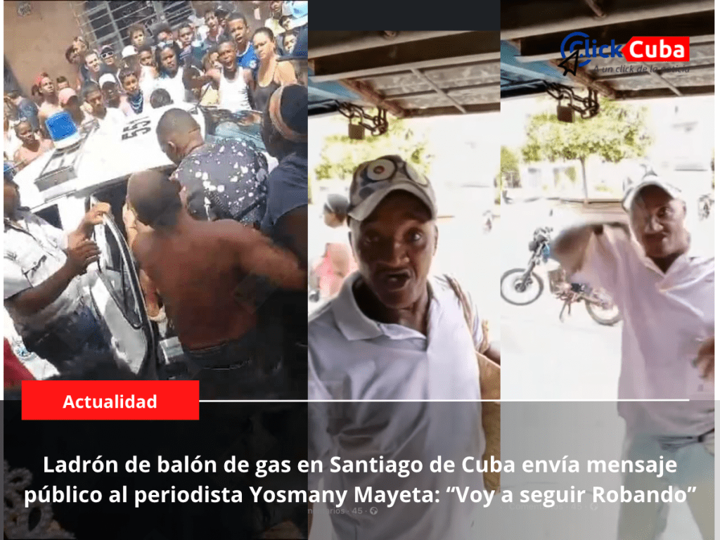 Ladrón de balón de gas en Santiago de Cuba envía mensaje público al periodista Yosmany Mayeta: ‘‘Voy a seguir&nbsp;Robando’’