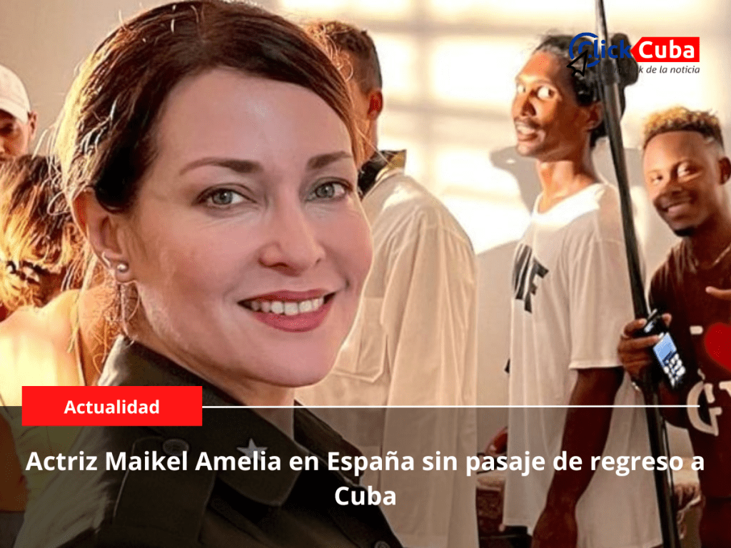 Actriz Maikel Amelia en España sin pasaje de regreso a&nbsp;Cuba