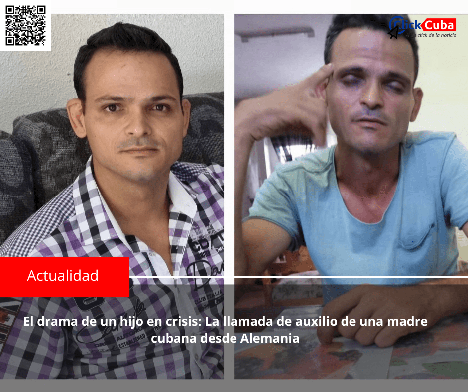 El drama de un hijo en crisis: La llamada de auxilio de una madre cubana desde&nbsp;Alemania