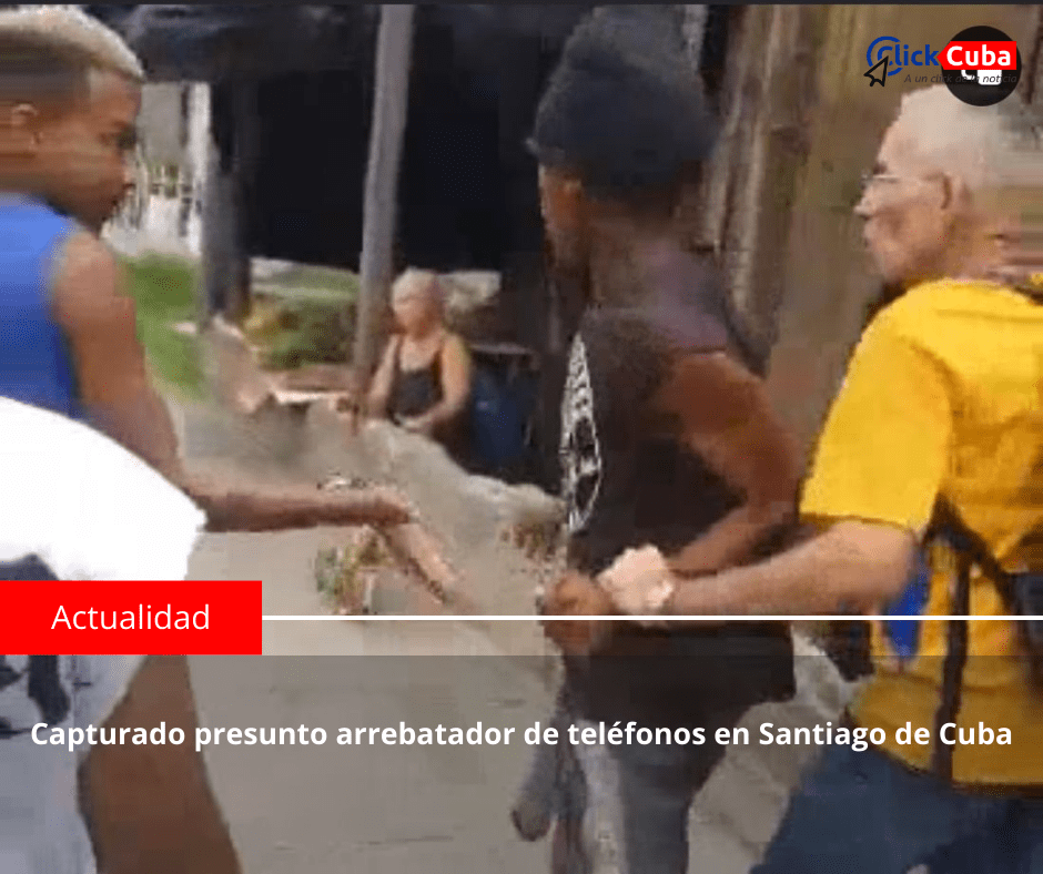Capturado presunto arrebatador de teléfonos en Santiago de&nbsp;Cuba
