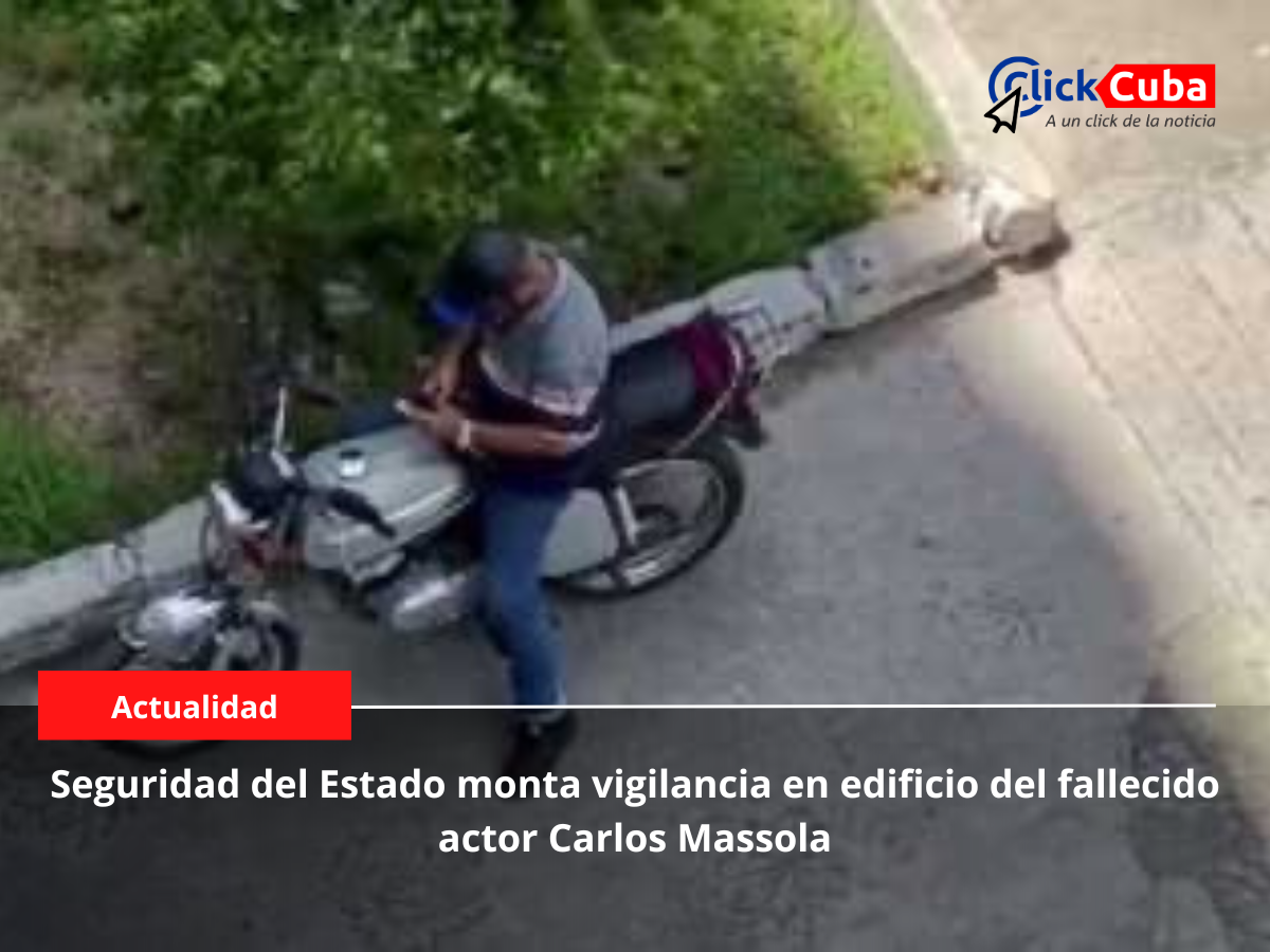 Seguridad del Estado monta vigilancia en edificio del fallecido actor Carlos Massola