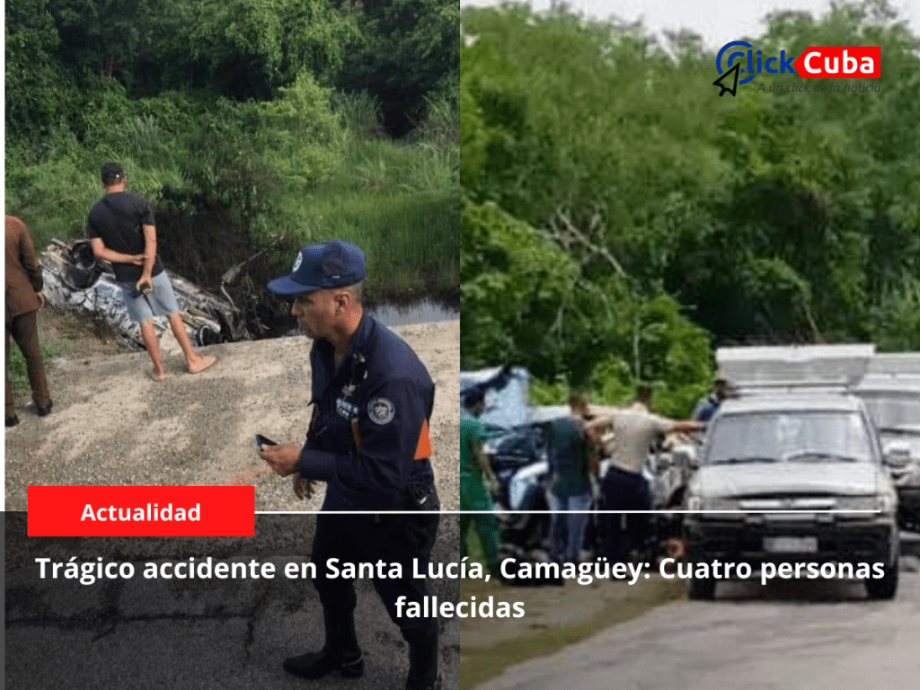 Trágico accidente en Santa Lucía, Camagüey: Cuatro personas&nbsp;fallecidas