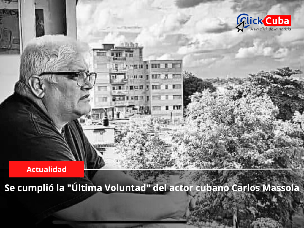 Se cumplió la «Última Voluntad» del actor cubano Carlos&nbsp;Massola