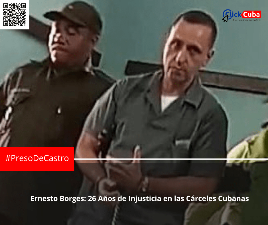 Ernesto Borges: 26 Años de Injusticia en las Cárceles&nbsp;Cubanas