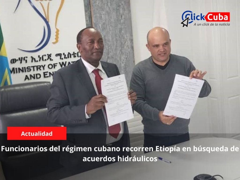Funcionarios del régimen cubano recorren Etiopía en búsqueda de acuerdos&nbsp;hidráulicos
