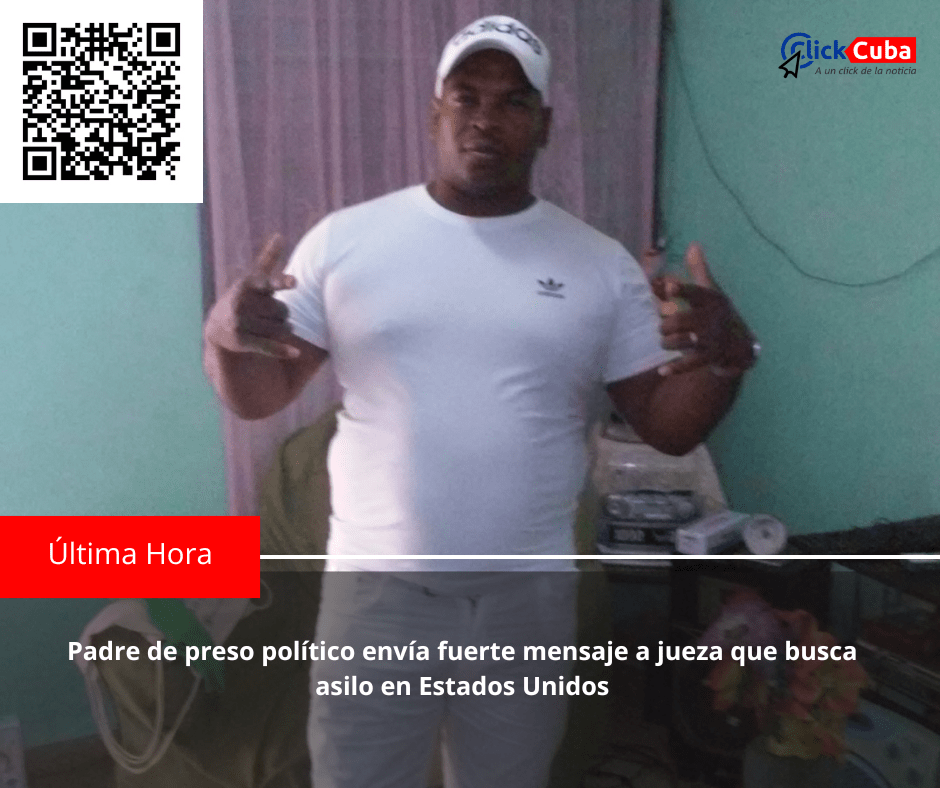 Padre de preso político envía fuerte mensaje a jueza que busca asilo en Estados&nbsp;Unidos