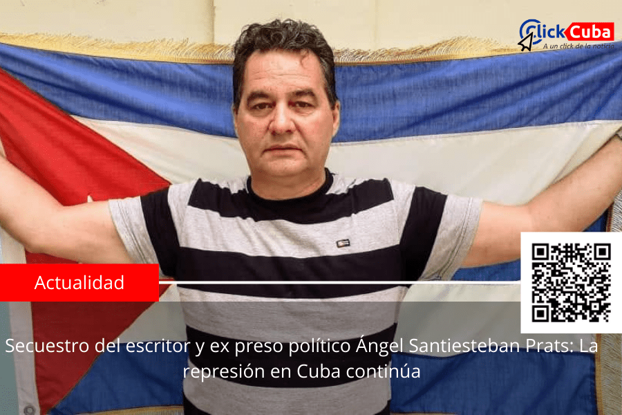 Secuestro del escritor y ex preso político Ángel Santiesteban Prats: La represión en Cuba&nbsp;continúa