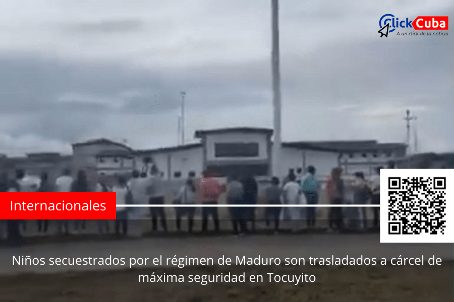 Niños secuestrados por el régimen de Maduro son trasladados a cárcel de máxima seguridad en&nbsp;Tocuyito
