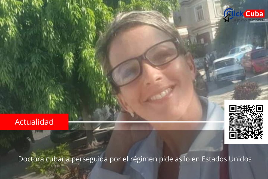 Doctora cubana perseguida por el régimen pide asilo en Estados Unidos