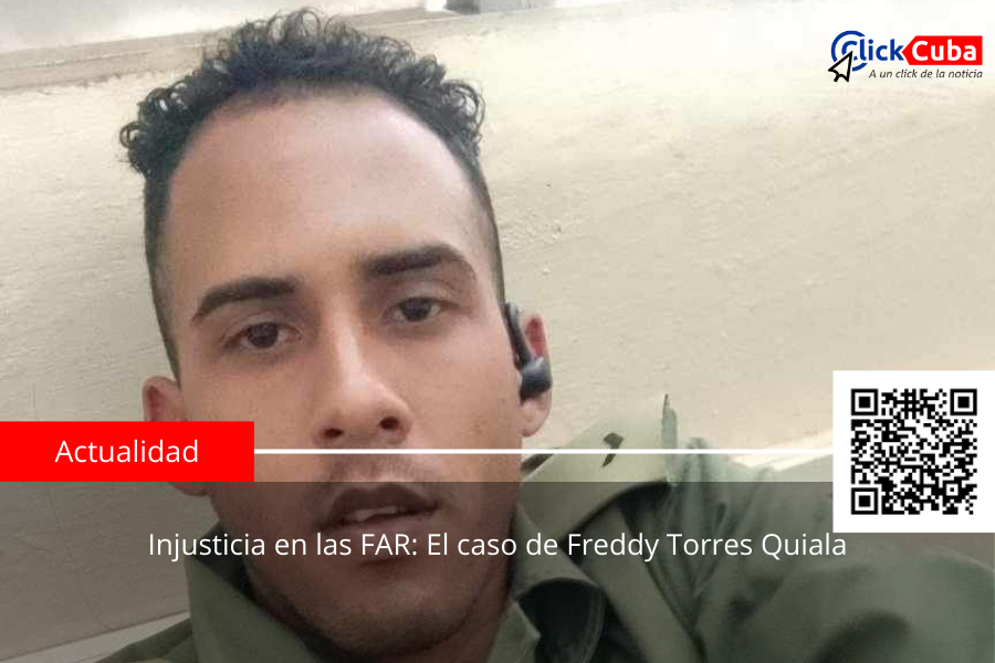 Injusticia en las FAR: El caso de Freddy Torres Quiala