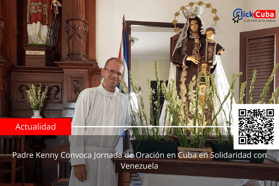 Padre Kenny Convoca jornada de oración en Cuba en solidaridad con&nbsp;Venezuela