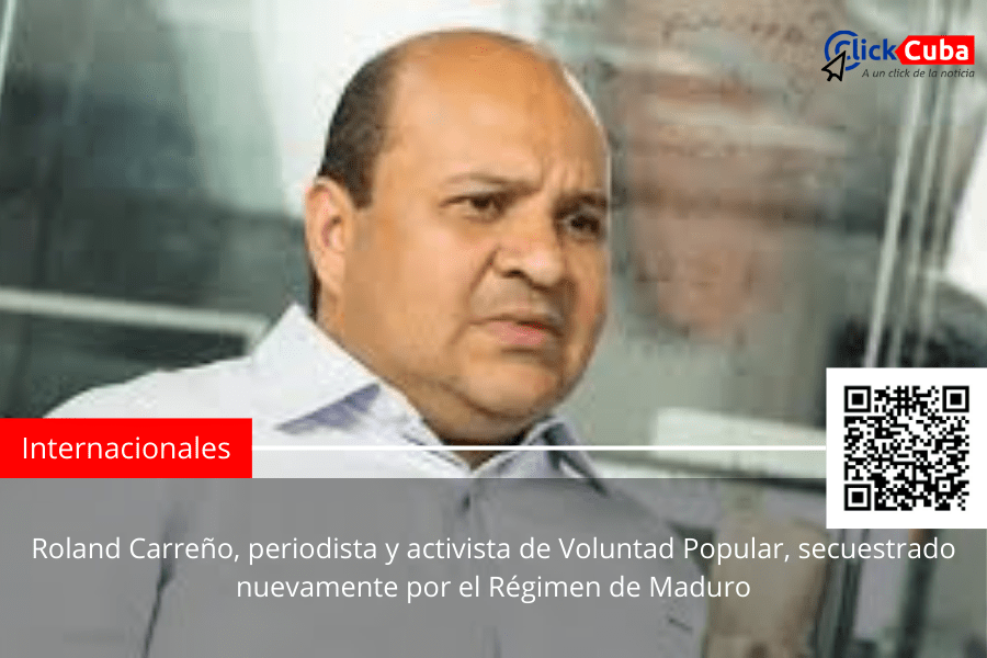 Roland Carreño, periodista y activista de Voluntad Popular, secuestrado nuevamente por el Régimen de&nbsp;Maduro