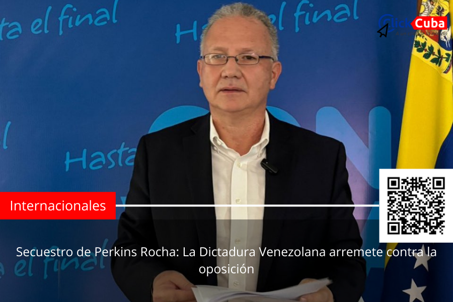 Secuestro de Perkins Rocha: La Dictadura Venezolana arremete contra la oposición