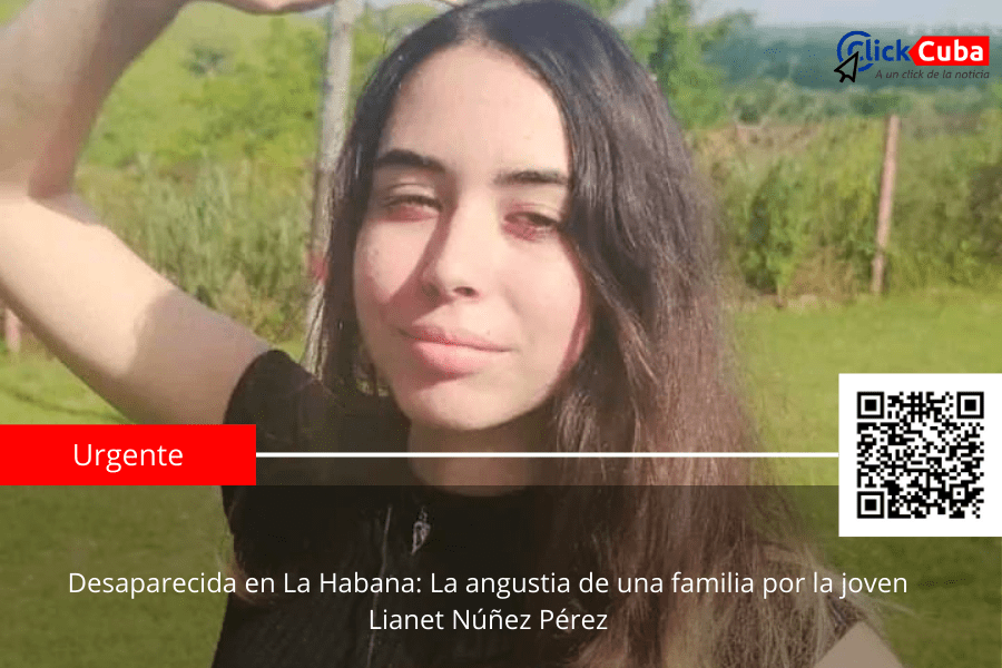 Desaparecida en La Habana: La angustia de una familia por la joven Lianet Núñez&nbsp;Pérez