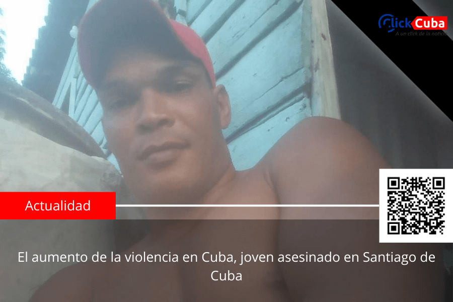 El aumento de la violencia en Cuba, joven asesinado en Santiago de&nbsp;Cuba