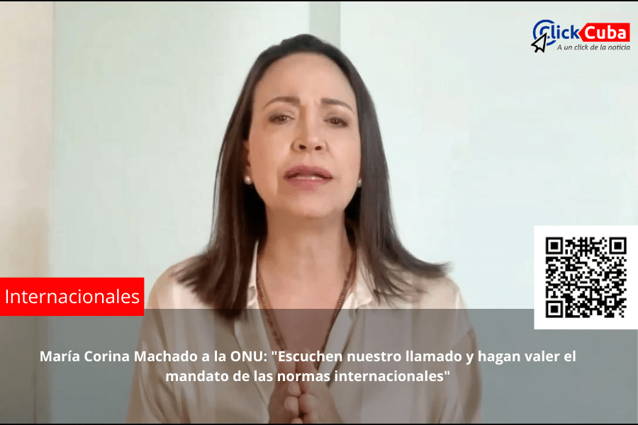 María Corina Machado a la ONU: «Escuchen nuestro llamado y hagan valer el mandato de las normas internacionales»