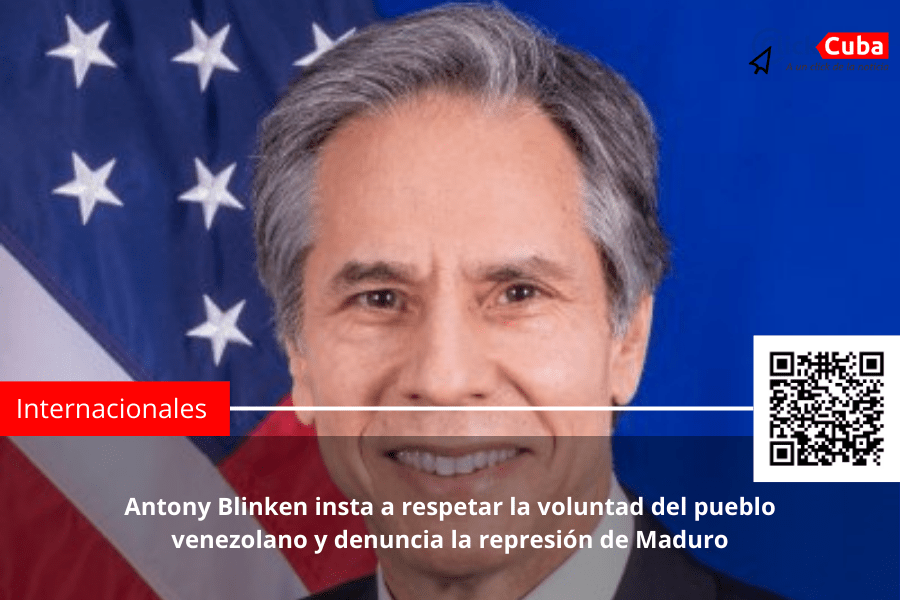 Antony Blinken insta a respetar la voluntad del pueblo venezolano y denuncia la represión de&nbsp;Maduro