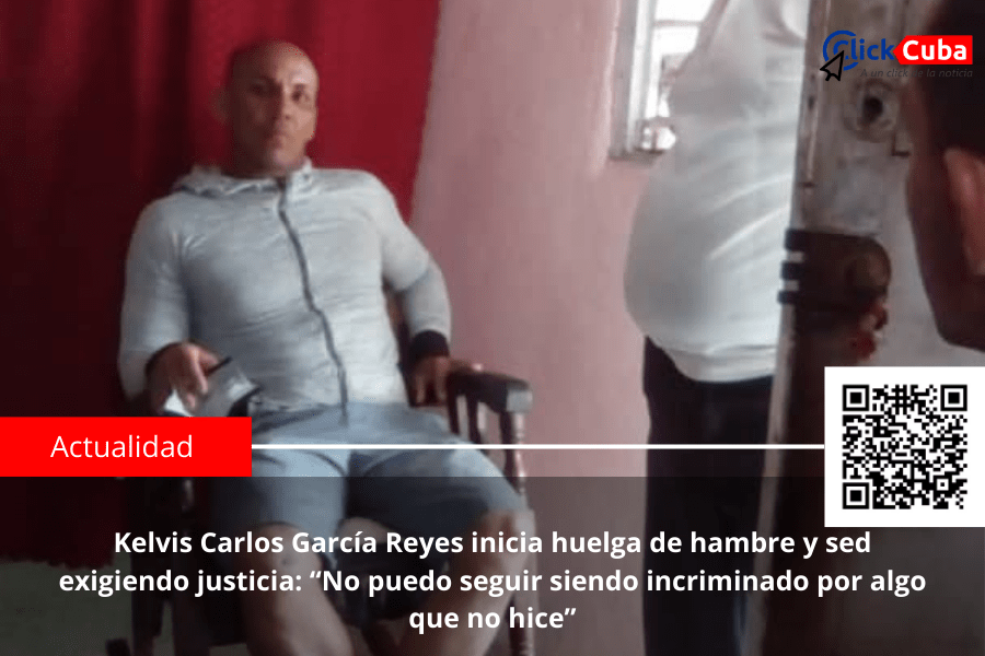 Kelvis Carlos García Reyes inicia huelga de hambre y sed exigiendo justicia: “No puedo seguir siendo incriminado por algo que no&nbsp;hice”