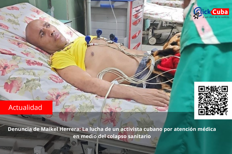 Denuncia de Maikel Herrera: La lucha de un activista cubano por atención médica en medio del colapso&nbsp;sanitario