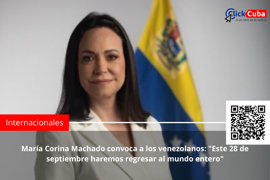 María Corina Machado convoca a los venezolanos: «Este 28 de septiembre haremos regresar al mundo entero»