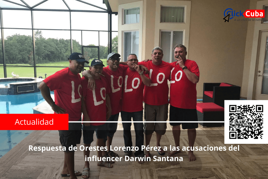 Respuesta de Orestes Lorenzo Pérez a las acusaciones del influencer Darwin&nbsp;Santana