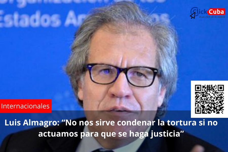 Luis Almagro: “No nos sirve condenar la tortura si no actuamos para que se haga justicia”