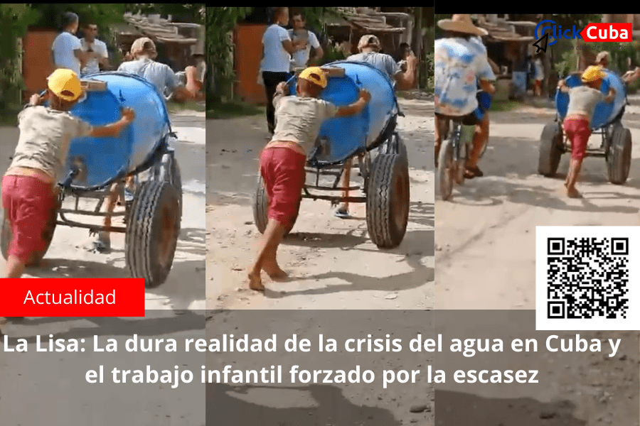 La Lisa: La dura realidad de la crisis del agua en Cuba y el trabajo infantil forzado por la&nbsp;escasez