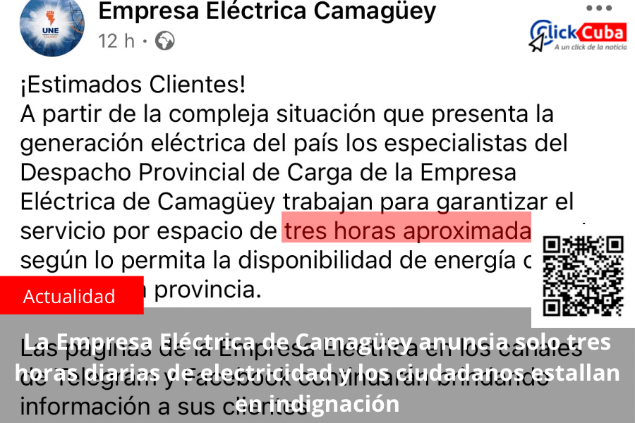 La Empresa Eléctrica de Camagüey anuncia solo tres horas diarias de electricidad y los ciudadanos estallan en&nbsp;indignación