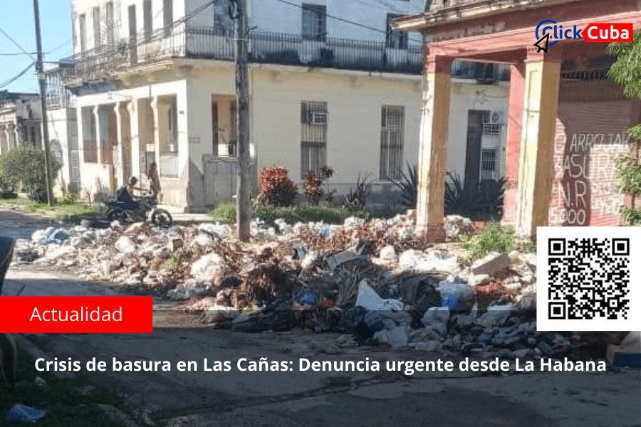 Crisis de basura en Las Cañas: Denuncia urgente desde La&nbsp;Habana