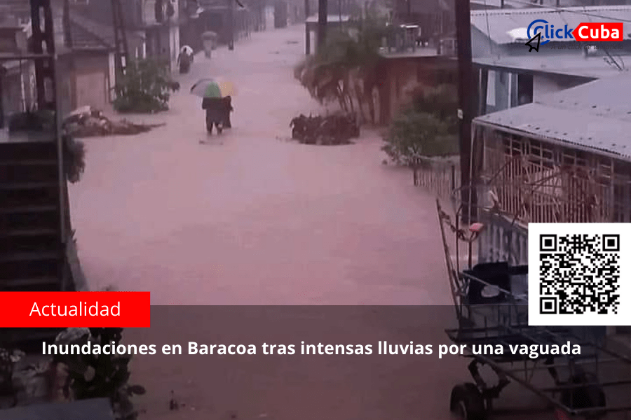 Inundaciones en Baracoa tras intensas lluvias por una&nbsp;vaguada