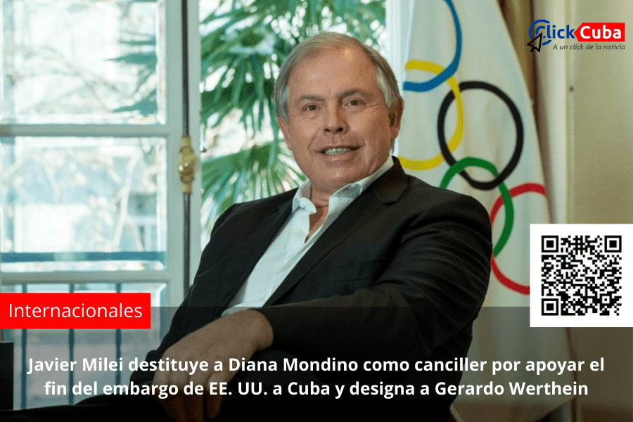 Javier Milei destituye a Diana Mondino como canciller por apoyar el fin del embargo de EE. UU. a Cuba y designa a Gerardo&nbsp;Werthein